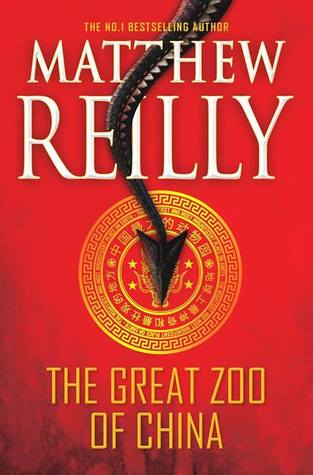 Review: Great Zoo of China – Matthew Reilly